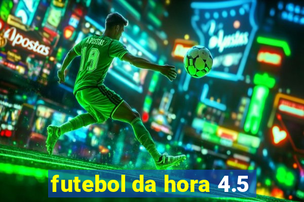 futebol da hora 4.5